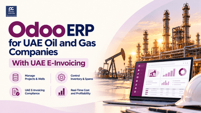 Odoo ERP for UAE Oil and Gas — With UAE E-Invoicing