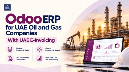 Odoo ERP for UAE Oil and Gas — With UAE E-Invoicing